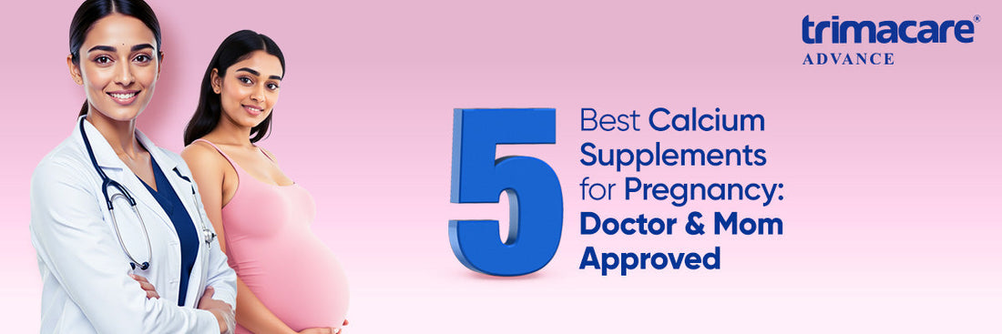 Best Calcium Supplements for Pregnancy