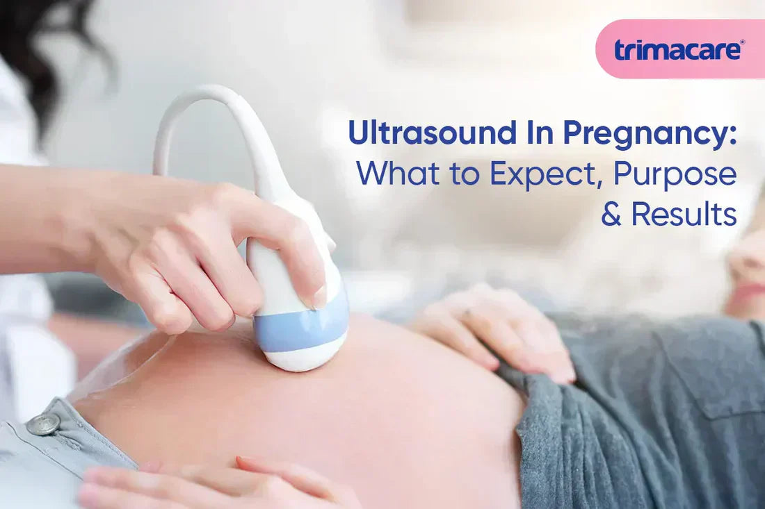 Ultrasound In Pregnancy: What to Expect, Purpose & Results