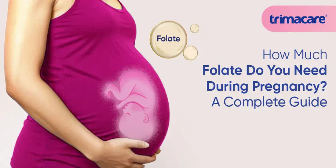How Much Folate Do You Need During Pregnancy? A Complete Guide