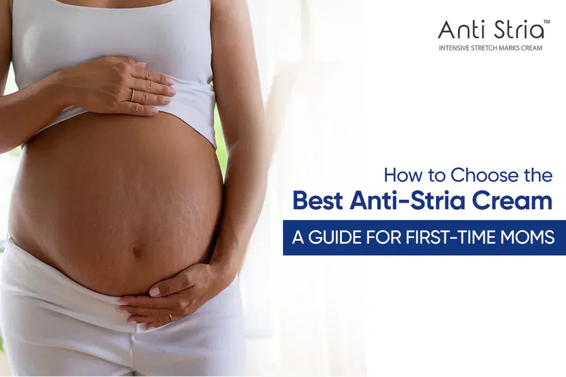 How to Choose the Best Anti-Stria Cream: A Guide for First-Time Moms