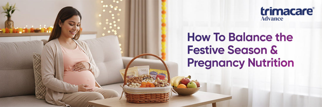 How To Balance the Festive Season Pregnancy & Pregnancy Nutrition