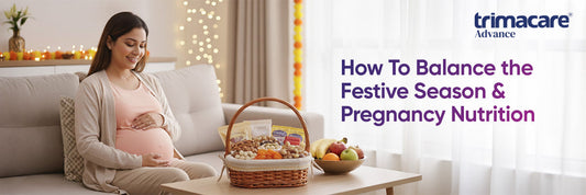 How To Balance the Festive Season Pregnancy & Pregnancy Nutrition