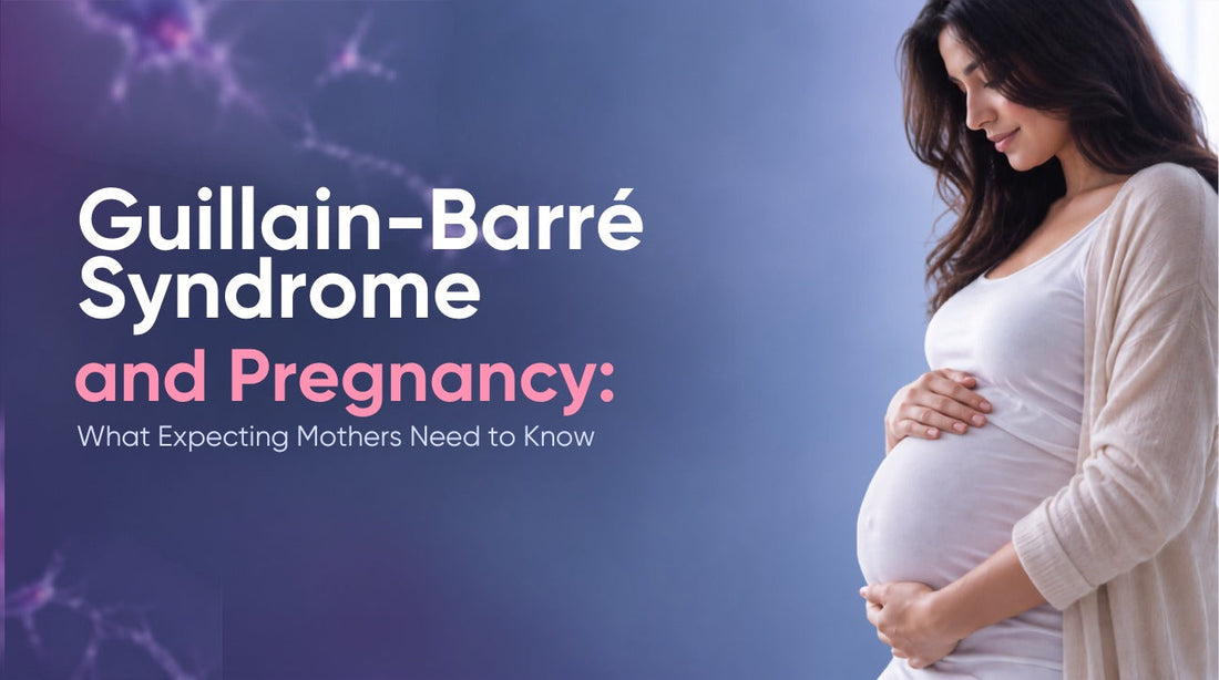 Guillain-Barré Syndrome and Pregnancy