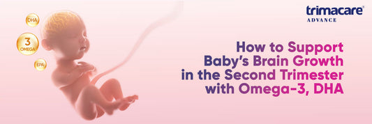 How to Support Baby’s Brain Growth in the Second Trimester with Omega-3 DHA