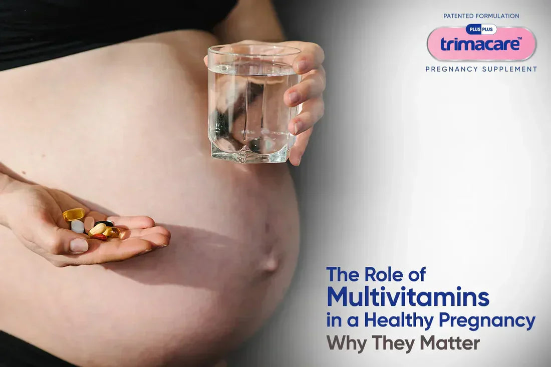 The Role of Multivitamins in a Healthy Pregnancy: Why They Matter