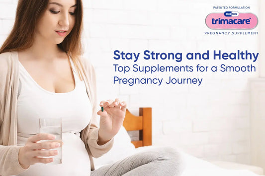 Stay Strong and Healthy: Top Supplements for a Smooth Pregnancy Journey
