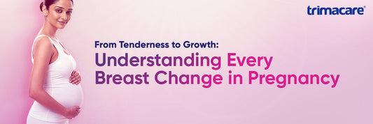 From Tenderness to Growth: Understanding Every Breast Change in Pregnancy