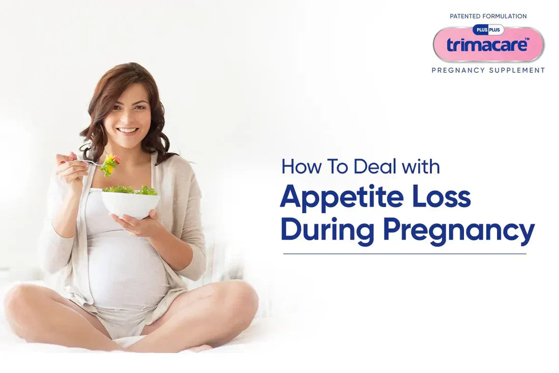 How To Deal with Appetite Loss During Pregnancy